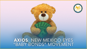 AXIOS: New Mexico Eyes "Baby Boonds" Movement